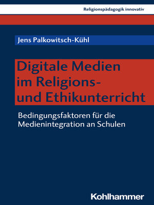 cover image of Digitale Medien im Religions- und Ethikunterricht